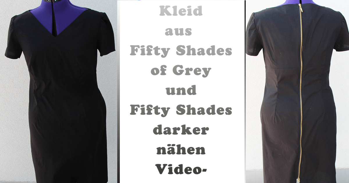 Kleid nähen, wie aus Fifty Shades of Grey und Fifty Shades Darker